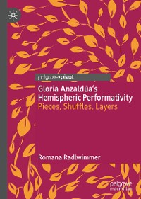 Cover Gloria Anzaldúa’s Hemispheric Performativity