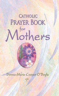 Cover Catholic Prayer Book for Mothers