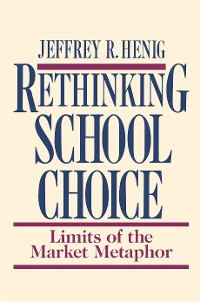 Cover Rethinking School Choice