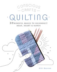 Cover Conscious Crafts: Quilting