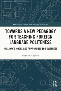 Cover Towards a New Pedagogy for Teaching Foreign Language Politeness