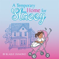 Cover A Temporary Home for Stacey