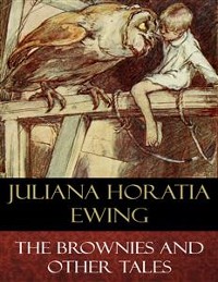 Cover The Brownies and Other Tales (Illustrated)