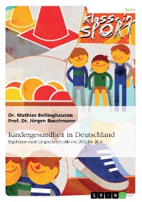 Cover Kindergesundheit in Deutschland. Ergebnisse einer Längsschnittstudie von 2012 bis 2014