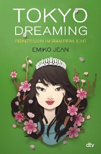 Cover Tokyo dreaming – Prinzessin im Rampenlicht