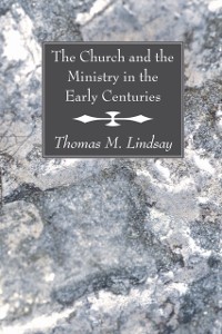 Cover Church and the Ministry in the Early Centuries