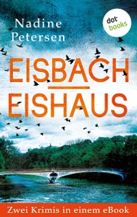 Cover Eisbach & Eishaus: Zwei Kriminalromane in einem eBook