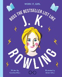 Cover Work It, Girl: J. K. Rowling