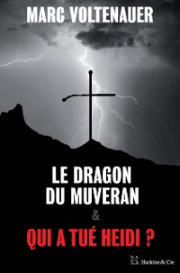 Cover Le Dragon du Muveran - Qui a tue Heidi ?