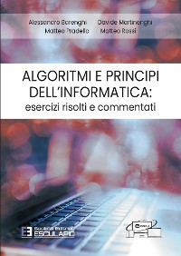 Cover Algoritmi e Principi dell'Informatica: esercizi risolti e commentati