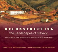 Cover Reconstructing the Landscapes of Slavery