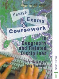 Cover How to do your Essays, Exams and Coursework in Geography and Related Disciplines