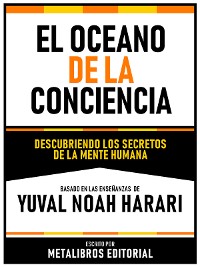 Cover El Oceano De La Conciencia - Basado En Las Enseñanzas De Yuval Noah Harari