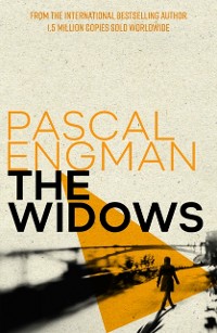 Cover The Widows : from the international bestselling author of Femicide