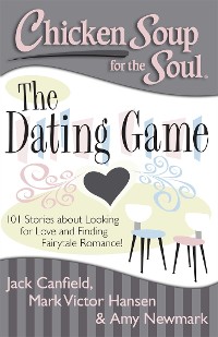 Cover Chicken Soup for the Soul: The Dating Game