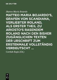 Cover Matteo Maria Bojardo's, Grafen von Scandiana, Verliebter Roland