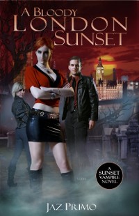 Cover Bloody London Sunset (Sunset Vampire Series, Book 2)