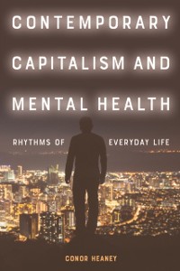 Cover Contemporary Capitalism and Mental Health