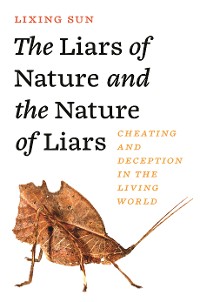 Cover The Liars of Nature and the Nature of Liars