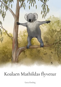 Cover Koalaen Mathildas flyvetur