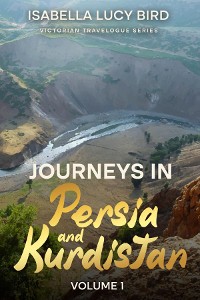 Cover Journeys in Persia and Kurdistan (Volume 1)