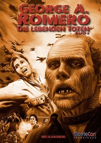 Cover MovieCon: George A. Romero – Die Lebenden Toten (Band 2)