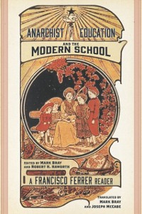Cover Anarchist Education And The Modern School