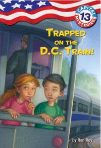 Cover Capital Mysteries #13: Trapped on the D.C. Train!