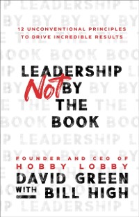 Cover Leadership Not by the Book