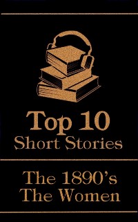 Cover Top 10 Short Stories - The 1890's - The Women