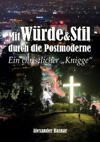 Cover Mit Würde und Stil durch die Postmoderne