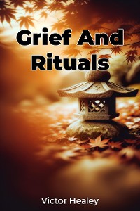 Cover Grief And Rituals