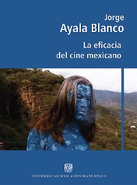 Cover La eficacia del cine mexicano