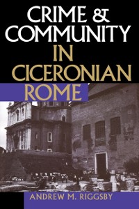 Cover Crime & Community in Ciceronian Rome