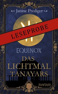 Cover Equinox - Das Lichtmal Tanayars (Leseprobe)