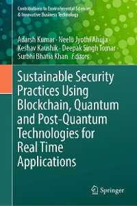Cover Sustainable Security Practices Using Blockchain, Quantum and Post-Quantum Technologies for Real Time Applications