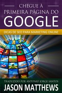 Cover Chegue À Primeira Página Do Google: Dicas De Seo Para Marketing Online