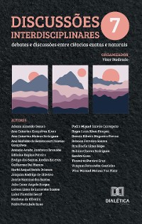 Cover Discussões interdisciplinares: Debates e Discussões entre Ciências Exatas e Naturais – Volume 7