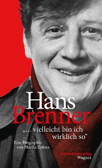 Cover Hans Brenner. "vielleicht bin ich wirklich so"