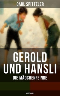 Cover Gerold und Hansli: Die Mädchenfeinde (Kinderbuch)