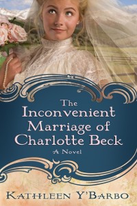 Cover Inconvenient Marriage of Charlotte Beck