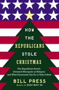 Cover How the Republicans Stole Christmas