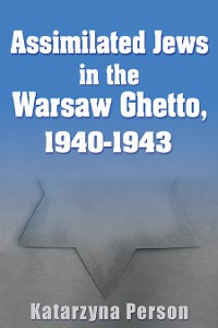 Cover Assimilated Jews in the Warsaw Ghetto, 1940-1943