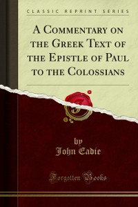 Cover Commentary on the Greek Text of the Epistle of Paul to the Colossians