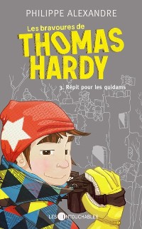 Cover Les bravoures de Thomas Hardy 3 : Repit pour les quidams