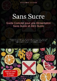 Cover Sans Sucre: Guide Complet pour une Alimentation Sans Sucre et Zéro Sucre