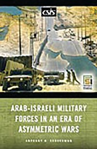 Cover Arab-Israeli Military Forces in an Era of Asymmetric Wars