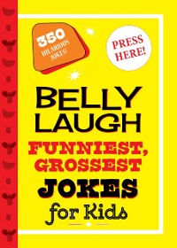 Cover Belly Laugh Funniest, Grossest Jokes for Kids