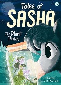 Cover Tales of Sasha 5: The Plant Pixies