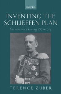 Cover Inventing the Schlieffen Plan